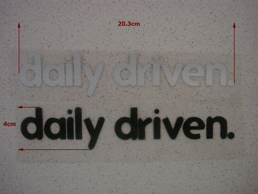 DAILY DRIVEN Funny JDM Sticker Decal Car Drift Turbo Euro Fast Vinyl WINDOW UTE