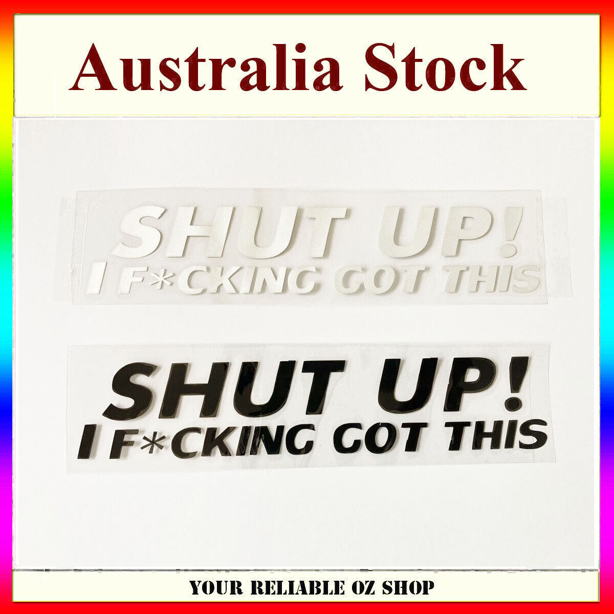 JDM FUNNY SHUT UP I F*CK GOT THIS STICKER DECAL VINYL CAR RUDE DRIFT SHIFT UTE