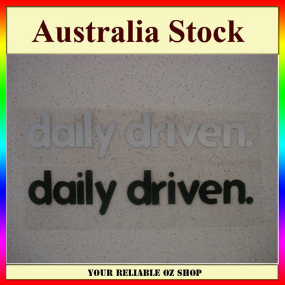 DAILY DRIVEN Funny JDM Sticker Decal Car Drift Turbo Euro Fast Vinyl WINDOW UTE