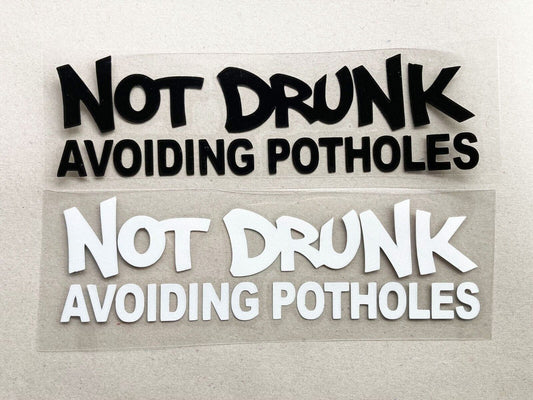 Not Drunk Avoiding Potholes Sticker Decal JDM Shocker Racing Drift Illest Car