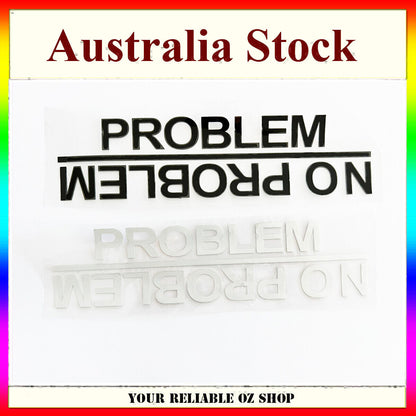 FUNNY JDM NO PROBLEM VINYL STICKER DECAL CAR BUMPER WINDOW WINDSCREEN BULLBAR