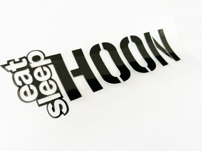EAT SLEEP HOON Sticker JDM Drift Import Decal CAR illest FATLACE WINDOW DOOR