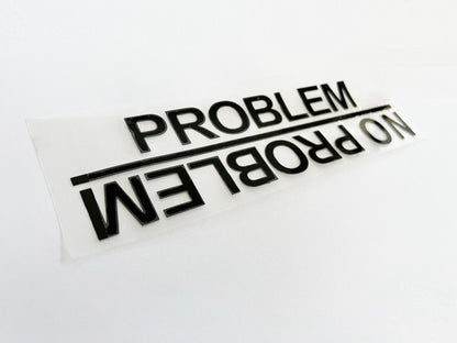 FUNNY JDM NO PROBLEM VINYL STICKER DECAL CAR BUMPER WINDOW WINDSCREEN BULLBAR