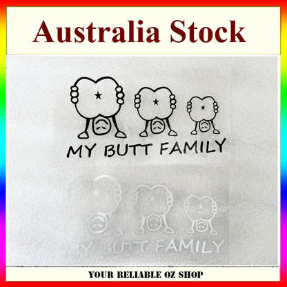 JDM FUNNY MY BUTT FAMILY STICKER DECAL 4WD CAR WINDOW WINDSCREEN TRUCK UTE WALL