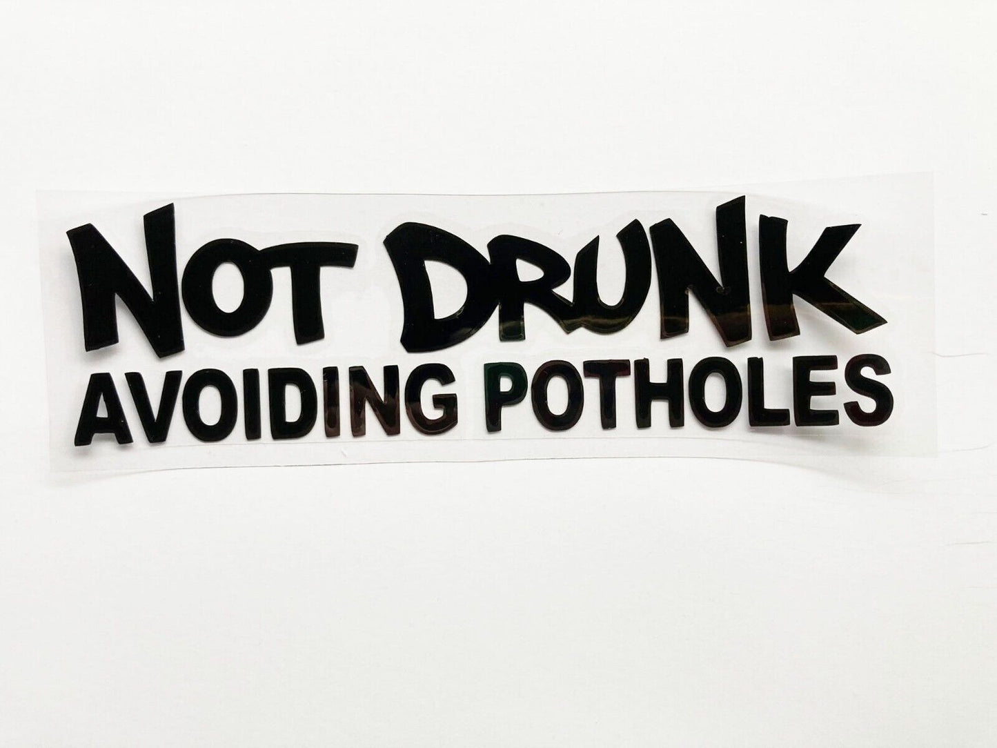 Not Drunk Avoiding Potholes Sticker Decal JDM Shocker Racing Drift Illest Car